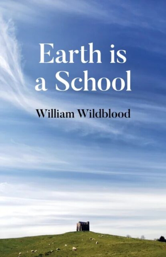 Earth is a School av William Wildblood