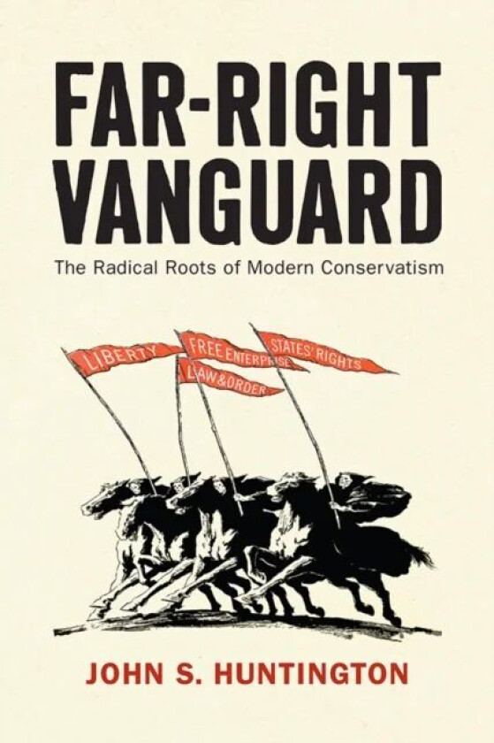 Far-Right Vanguard av John S. Huntington