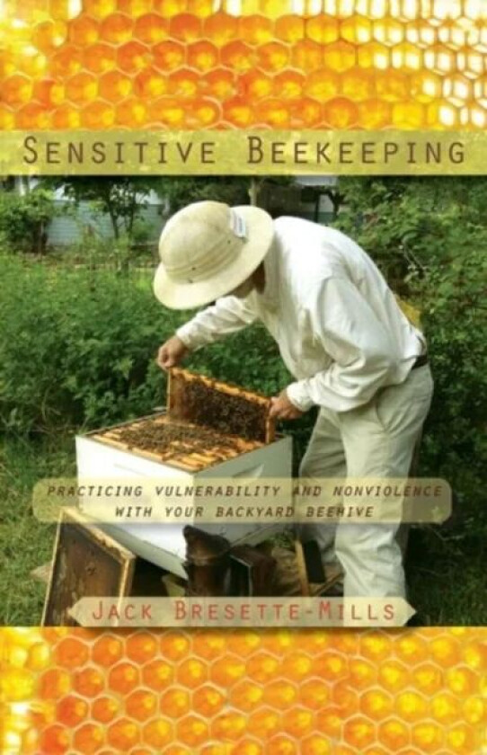 Sensitive Beekeeping av Jack Bresette-Mills