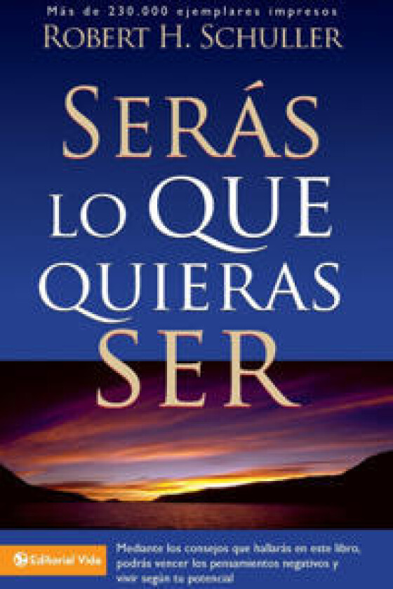 Serás Lo Que Quieras Ser