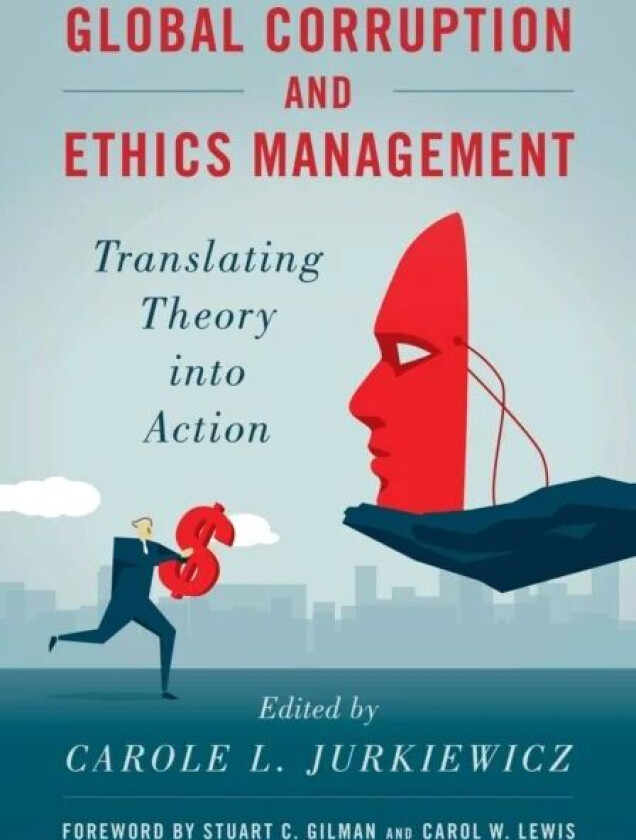 Global Corruption and Ethics Management av Carole L. Jurkiewicz