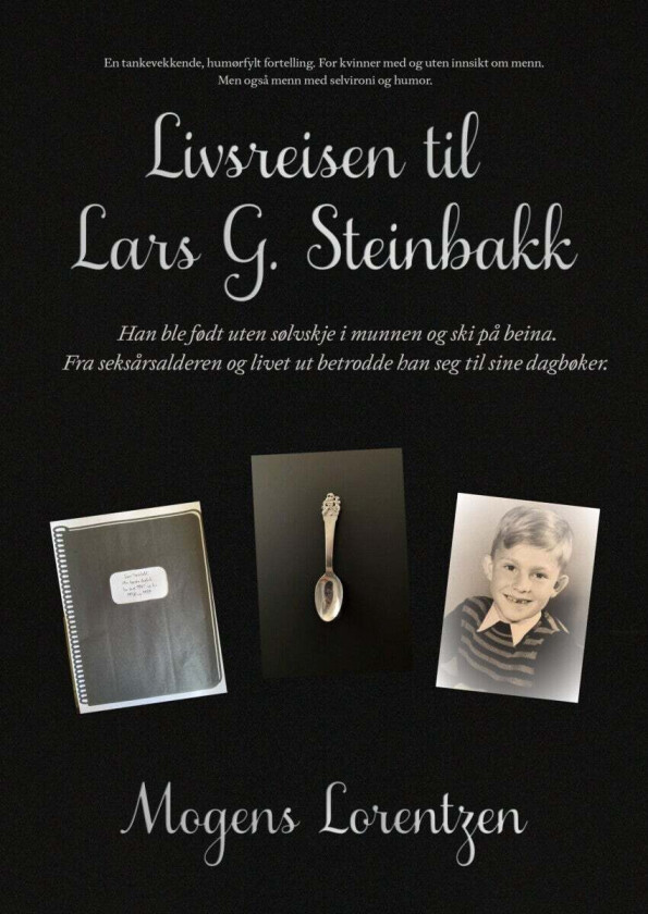 Livsreisen til Lars G. Steinbakk av Mogens Lorentzen