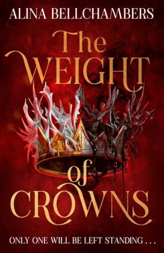 The Weight of Crowns av Alina Bellchambers