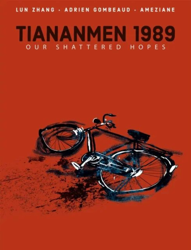 Tiananmen 1989: Our Shattered Hopes av Lun Zhang