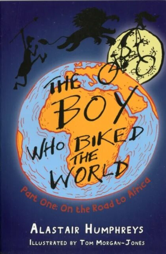 The Boy Who Biked the World av Alastair Humphreys