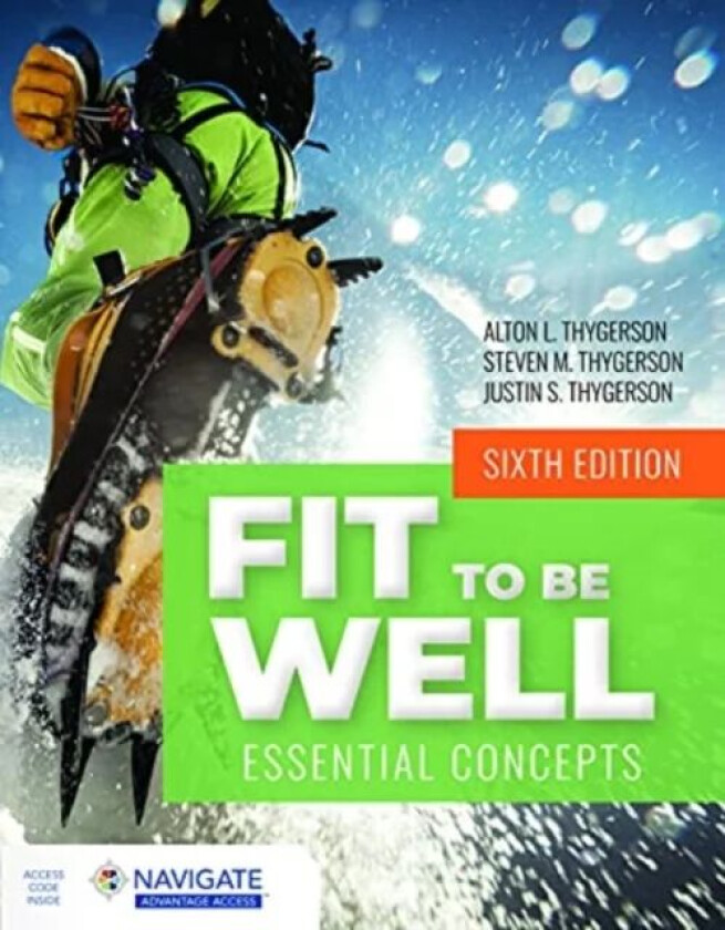 Fit to Be Well av Alton L. Thygerson, Steven M. Thygerson, Justin S Thygerson