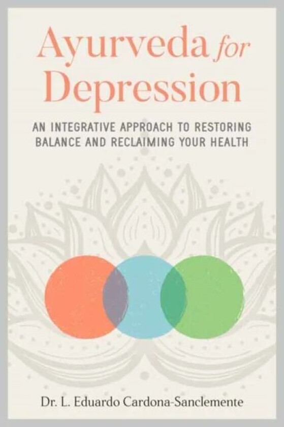 Ayurveda for Depression av Eduardo Cardona-Saclemente