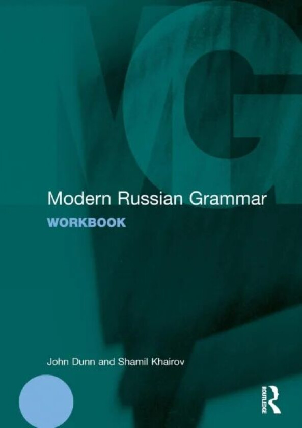 Modern Russian Grammar Workbook av John (University of Glasgow UK) Dunn, Shamil Khairov