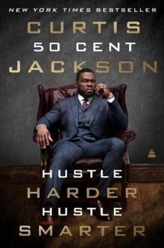 Hustle Harder, Hustle Smarter av Curtis "50 Cent" Jackson