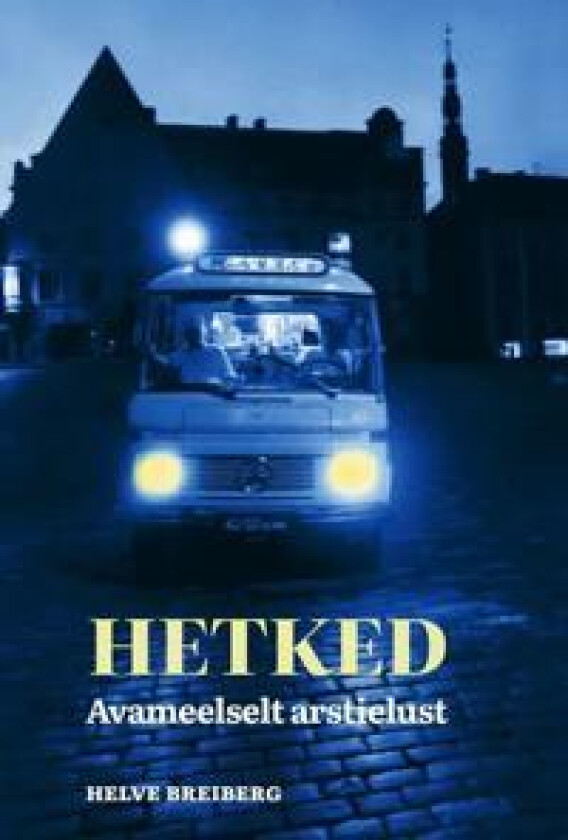 Hetked. Avameelselt arstielust