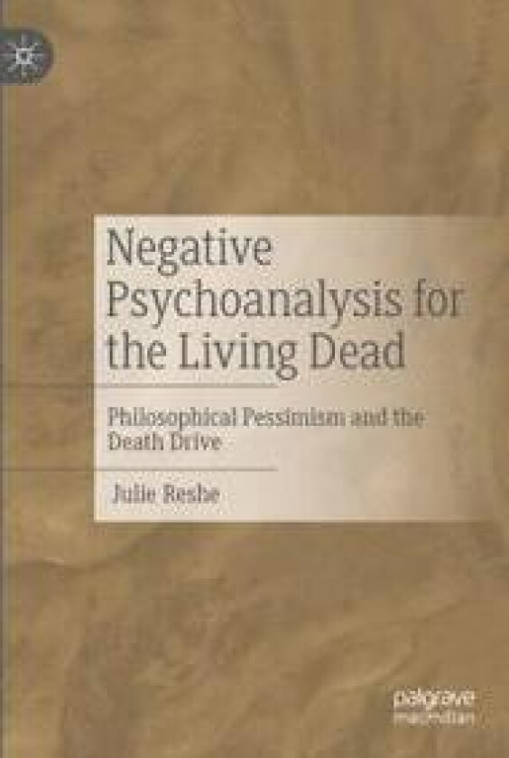 Negative Psychoanalysis for the Living Dead