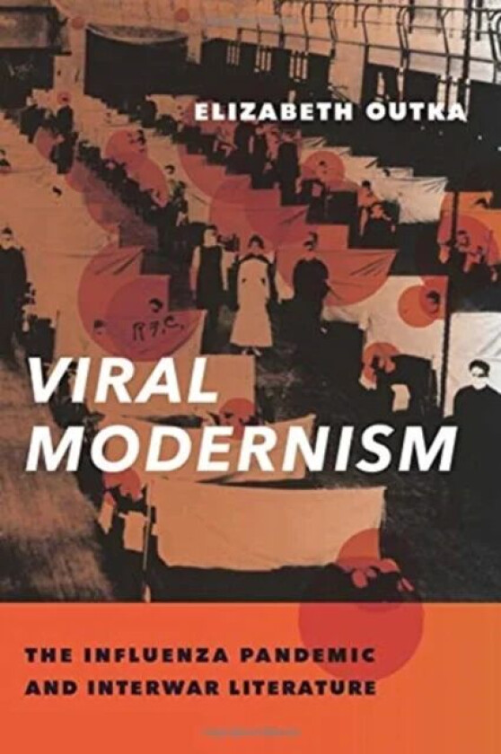 Viral Modernism av Elizabeth Outka