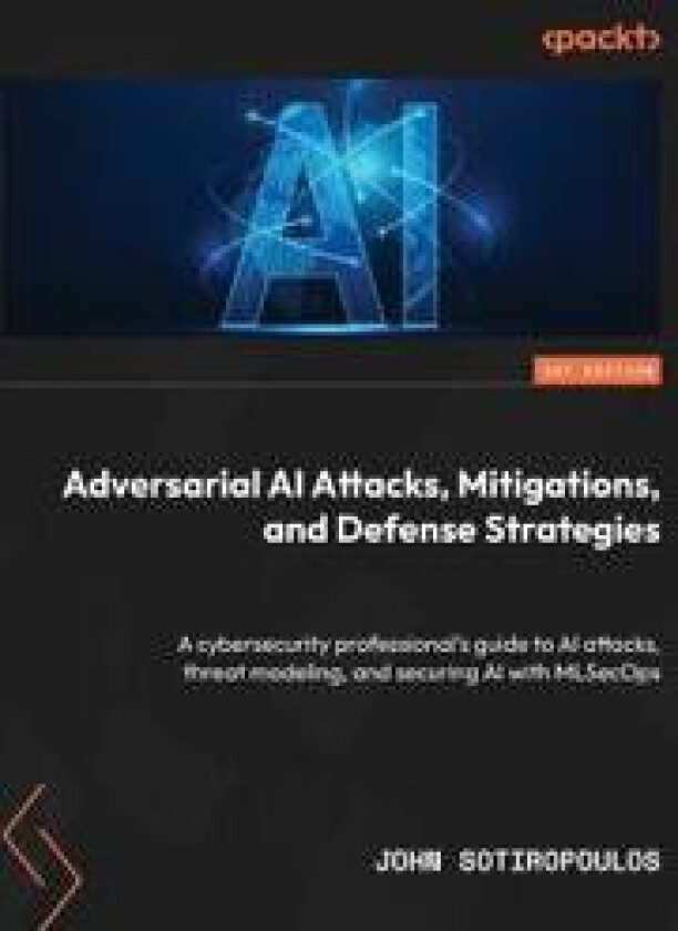 Adversarial AI Attacks, Mitigations, and Defense Strategies