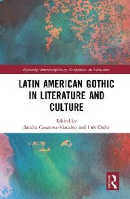 Latin American Gothic in Literature and Culture
