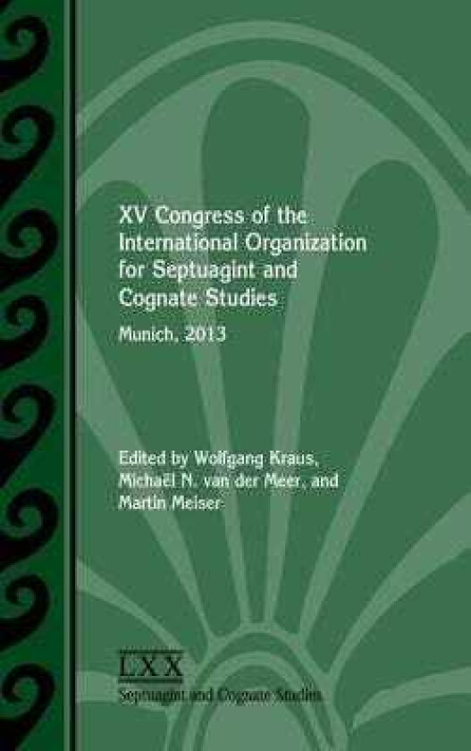 XV Congress of the International Organization for Septuagint and Cognate Studies Munich, 2013