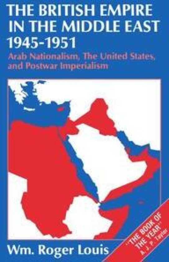 The British Empire in the Middle East 1945-1951