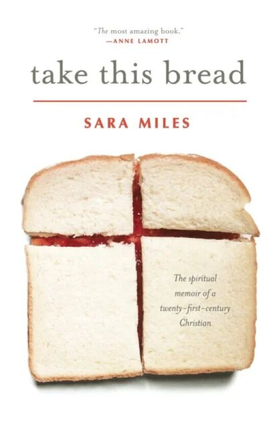 Take This Bread av Sara Miles