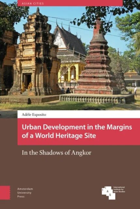 Urban Development in the Margins of a World Heritage Site av Adele Esposito