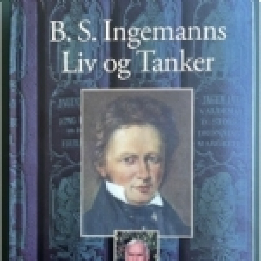 B.S. Ingemanns Liv og Tanker | Niels Kofoed