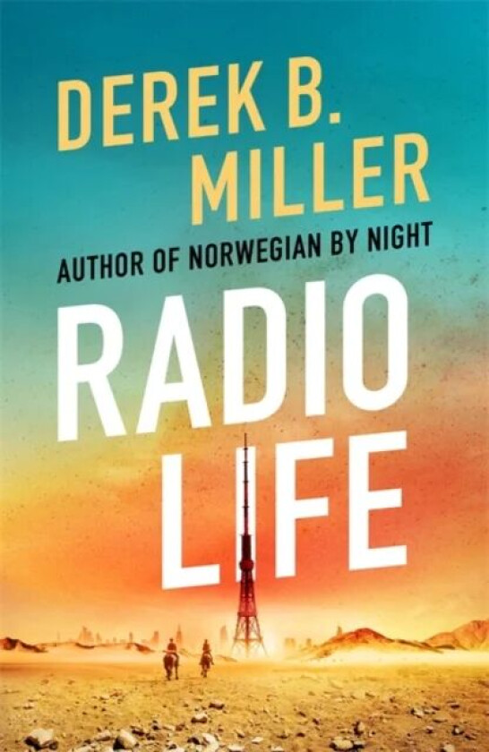 Radio Life av Derek B. Miller