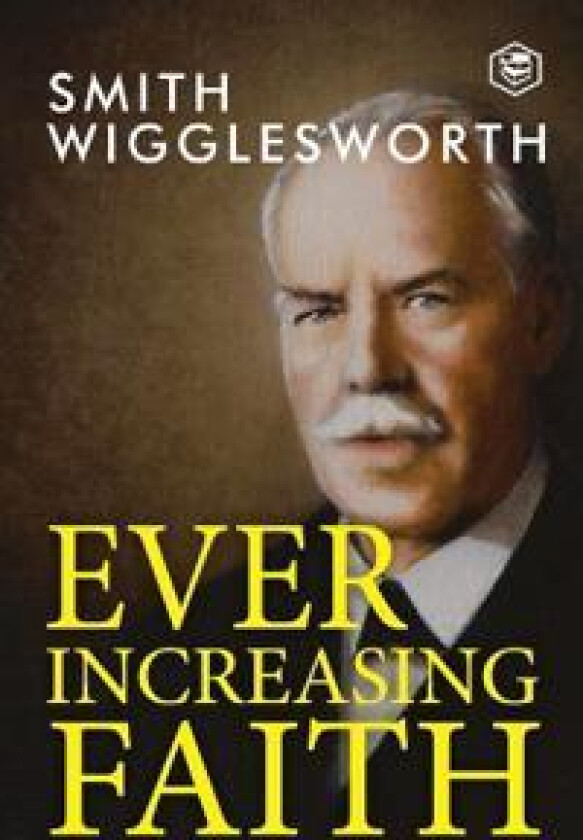 Ever Increasing Faith