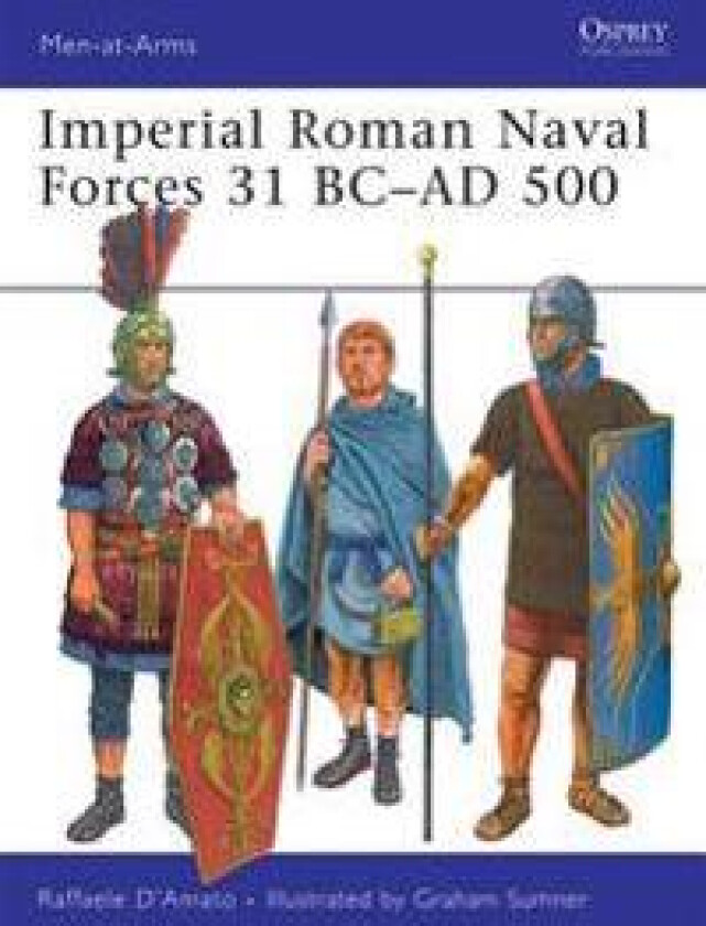 Imperial Roman Naval Forces 31 BC–AD 500