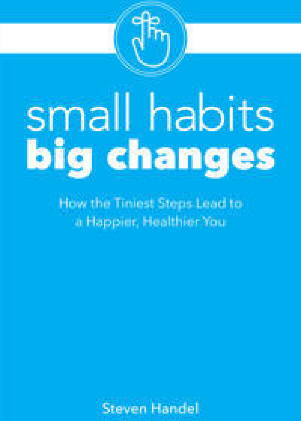 Small Habits, Big Changes