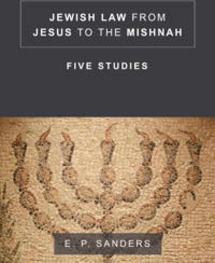 Jewish Law from Jesus to the Mishnah