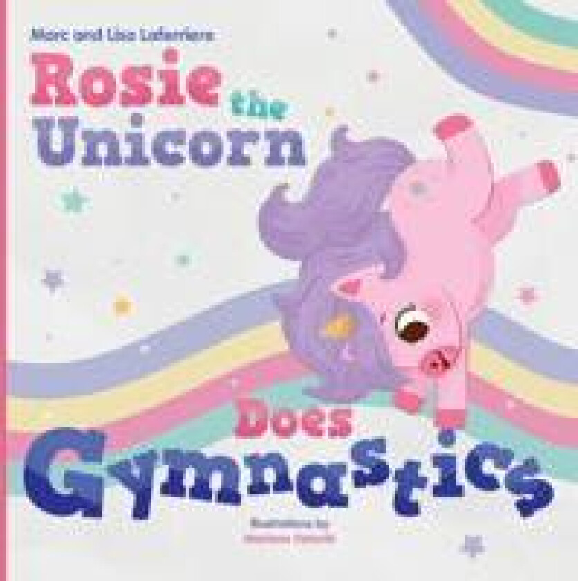 Rosie the Unicorn Does Gymnastics