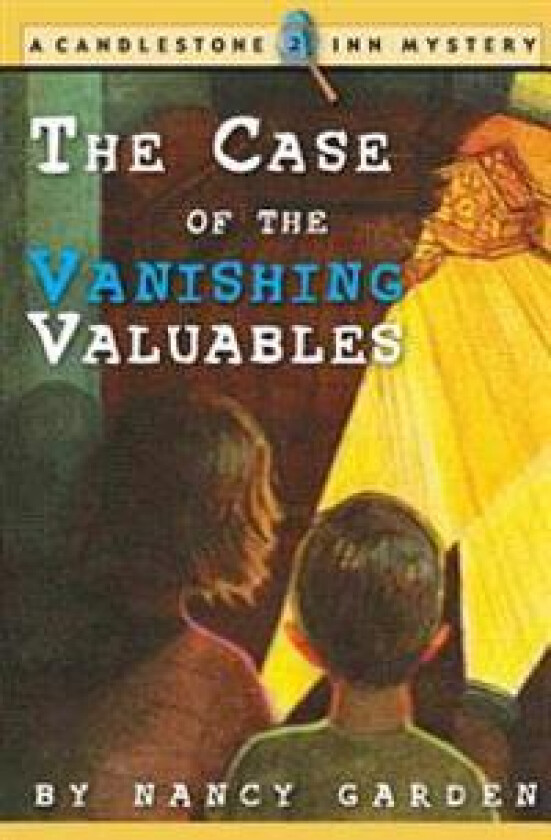 The Case of the Vanishing Valuables: A Candlestone Inn Mystery