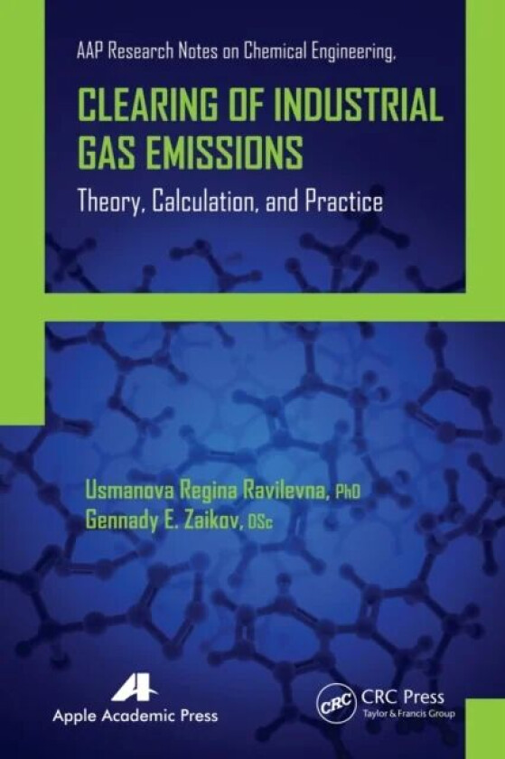 Clearing of Industrial Gas Emissions av Usmanova Regina (Point Pleasant New Jersey USA) Ravilevna, Gennady E. (Point Pleasant New Jersey USA) Zaikov
