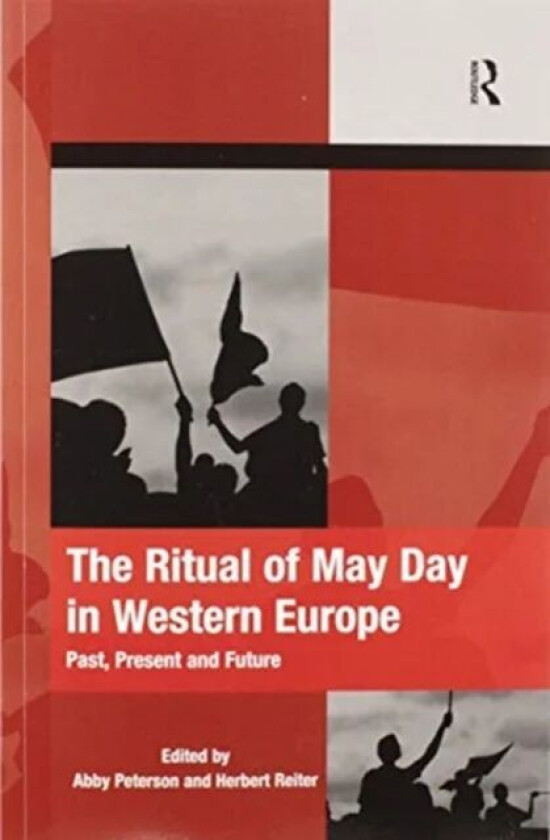 The Ritual of May Day in Western Europe av Abby Peterson, Herbert Reiter