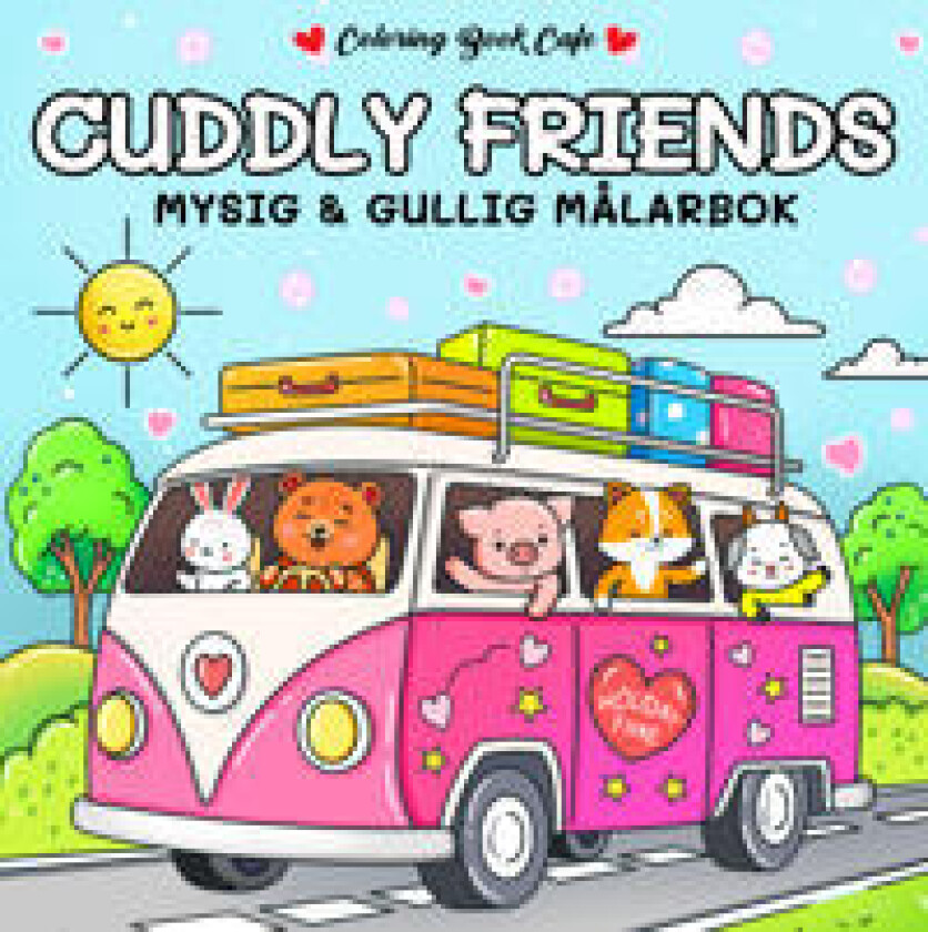 Cuddly Friends : Mysig och gullig Cozy Coloring målarbok från Coloring Book Cafe