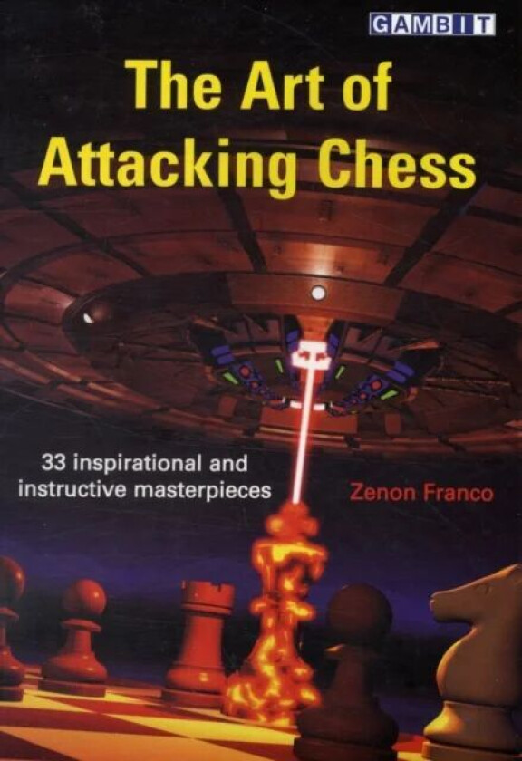 The Art of Attacking Chess av Zenon Franco