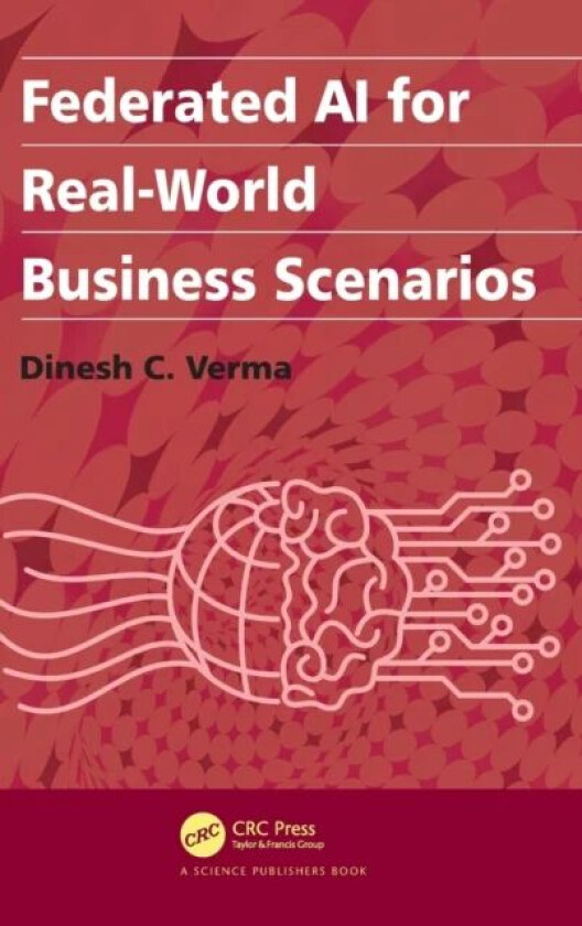 Federated AI for Real-World Business Scenarios av Dinesh C. Verma