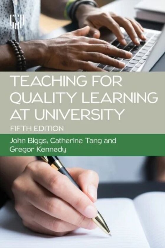 Teaching for Quality Learning at University 5e av John Biggs, Catherine Tang, Gregor Kennedy