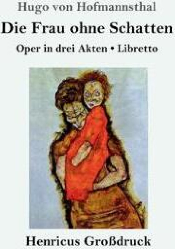 Die Frau ohne Schatten (Großdruck)