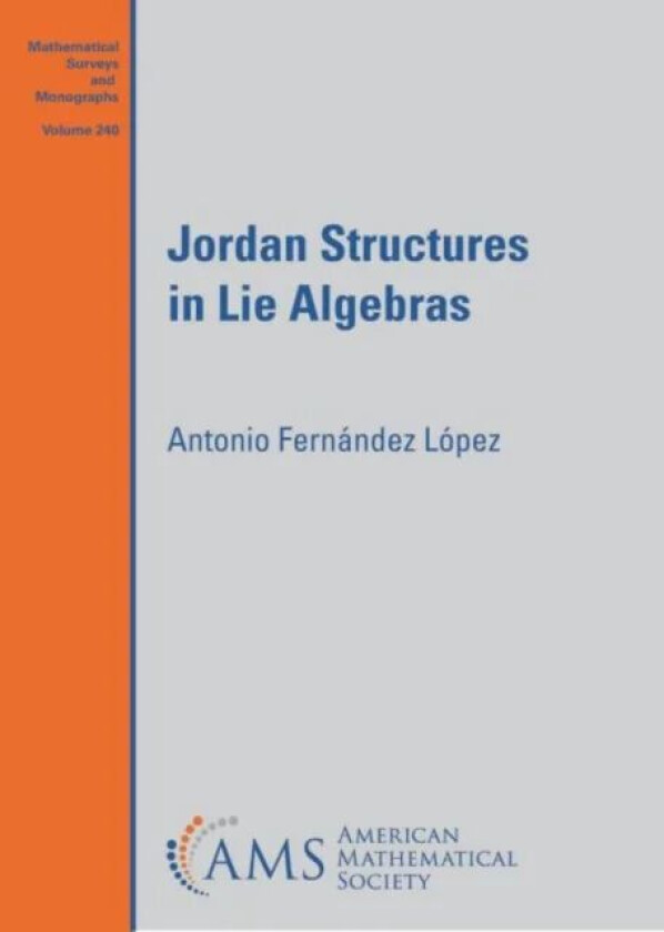 Jordan Structures in Lie Algebras av Antonio Fernandez Lopez