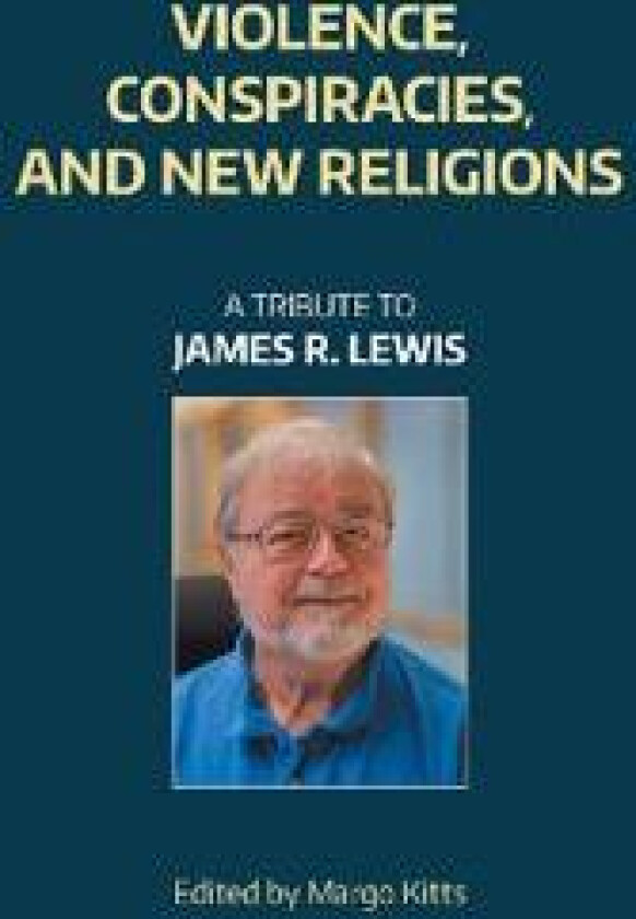 Violence, Conspiracies, and New Religious Movements