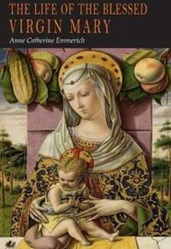 The Life of the Blessed Virgin Mary