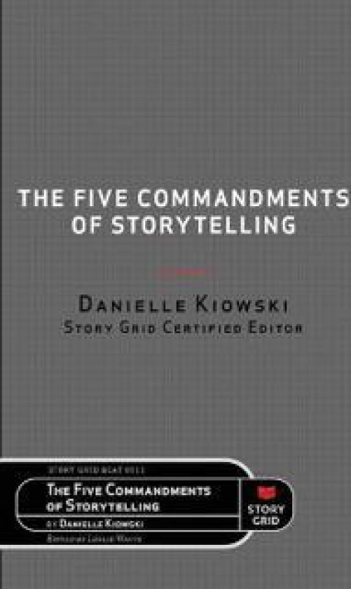 The Five Commandments of Storytelling