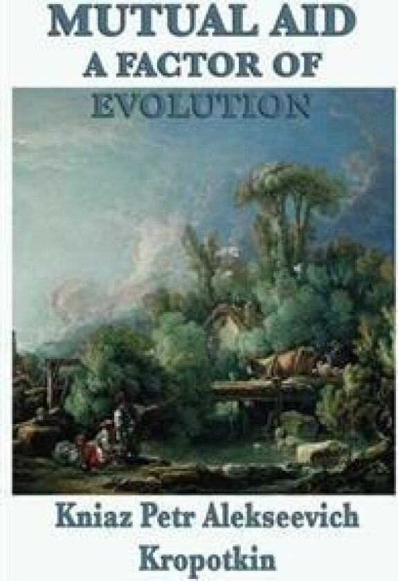 Mutual Aid a Factor of Evolution