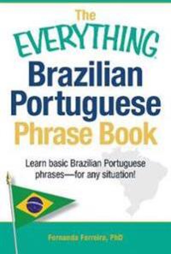 The Everything Brazilian Portuguese Phrase Book