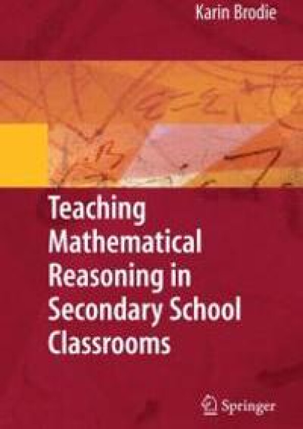 Teaching Mathematical Reasoning in Secondary School Classrooms