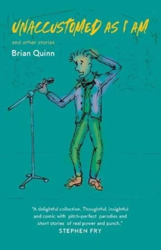 Unaccustomed As I Am av Brian Quinn