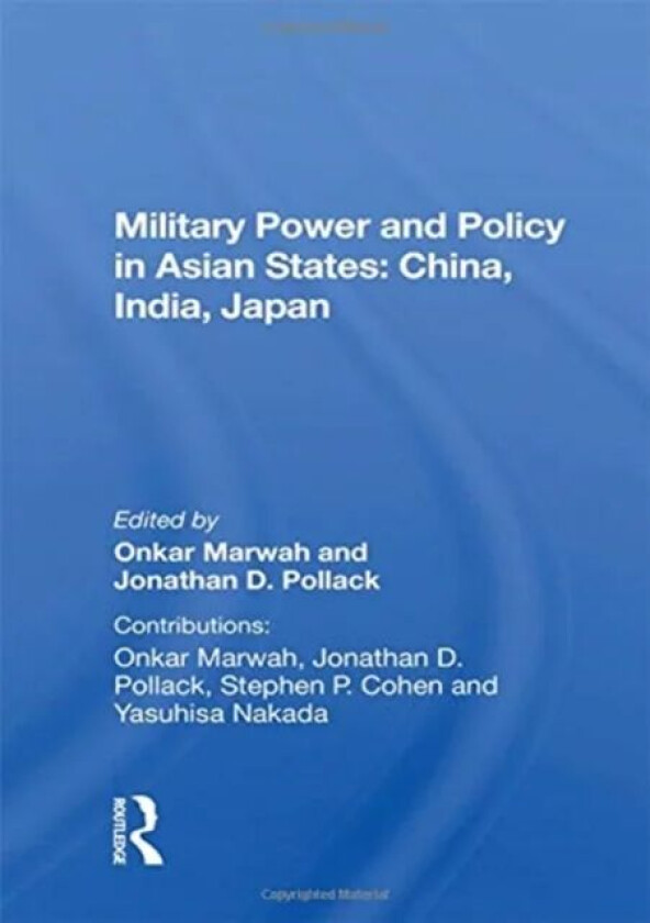 Military Power And Policy In Asian States av Onkar Marwah