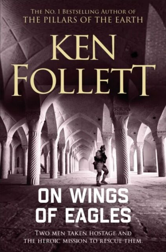 On Wings of Eagles av Ken Follett