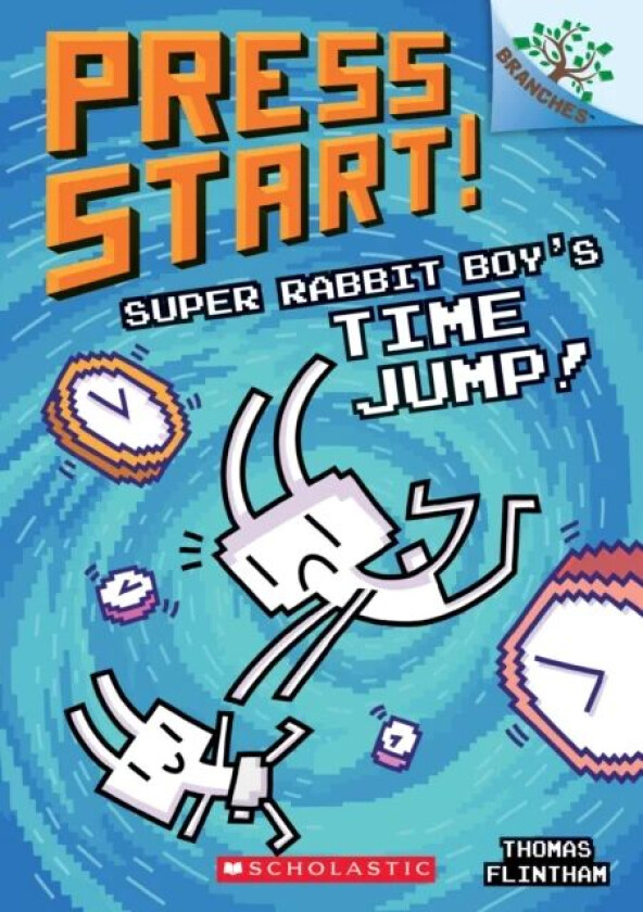 Super Rabbit Boy's Time Jump!: A Branches Book (Press Start! #9) av Thomas Flintham