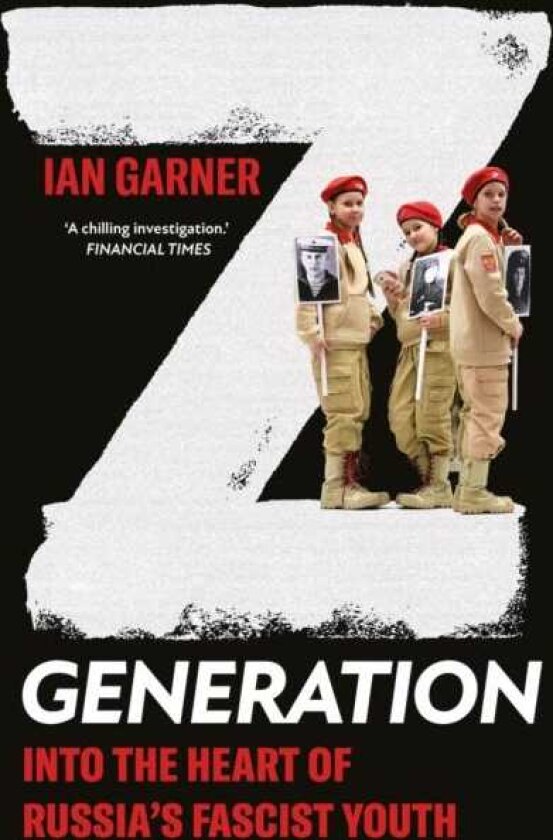 Z Generation Into the Heart of Russia's Fascist Youth