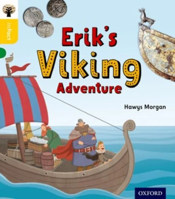 Oxford Reading Tree inFact: Oxford Level 5: Erik's Viking Adventure av Hawys Morgan